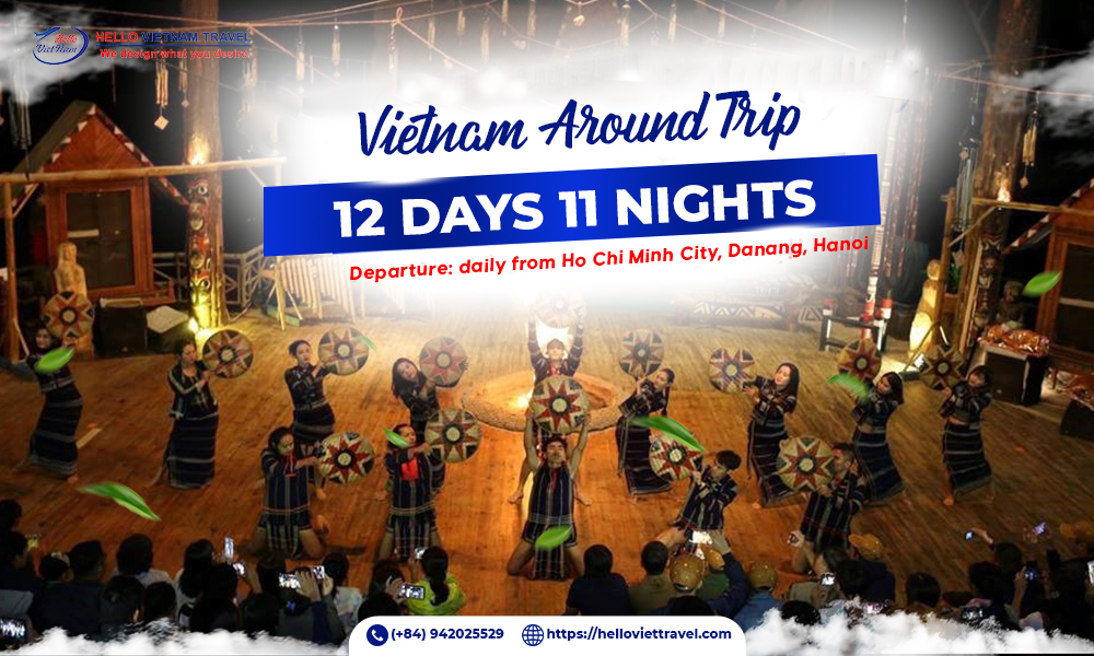 VIET NAM AROUND TRIP 12 DAYS 11 NIGHTS