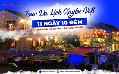 Tour xuyên Việt 11 ngày 10 đêm khởi hành từ Hà Nội