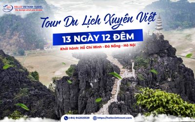 Du lịch Xuyên Việt 13 ngày 12 đêm khởi hành từ Tp.HCM