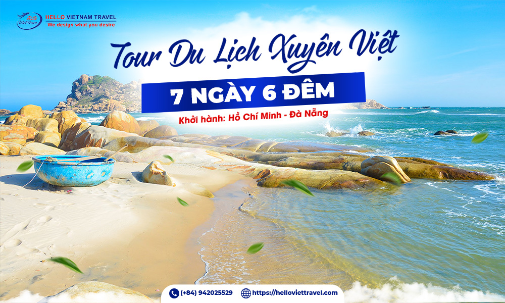 Du lịch Xuyên Việt 07 ngày 06 đêm khởi hành từ Tp.HCM