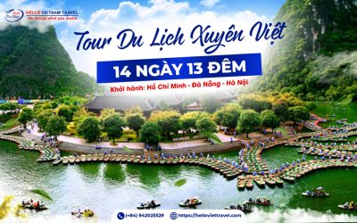 XUYÊN VIỆT 14 NGÀY 13 ĐÊM – MIỀN TRUNG VÀ MIỀN BẮC