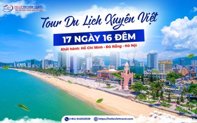 XUYÊN VIỆT 17 NGÀY 16 ĐÊM – MIỀN TRUNG VÀ MIỀN BẮC