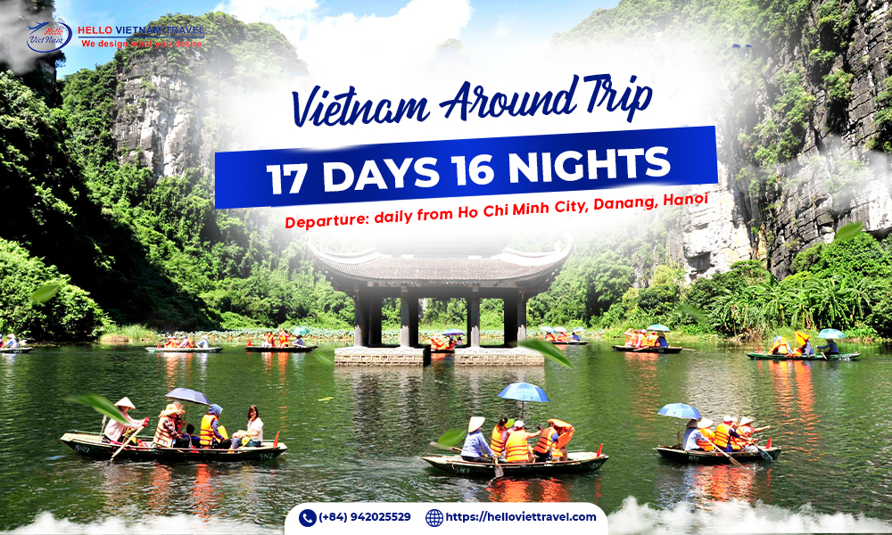 Viet Nam Around Trip 17 Days and 16 Nights - Hello Vietnam Travel